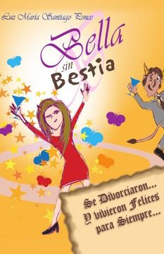 portada Bella sin Bestia: Se Divorciaron.   Y Vivieron Felices Para Siempre.