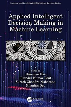 portada Applied Intelligent Decision Making in Machine Learning (Computational Intelligence in Engineering Problem Solving) (en Inglés)
