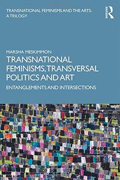 portada Transnational Feminisms, Transversal Politics and Art: Entanglements and Intersections