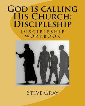 portada God is calling His Church; Discipleship: Discipleship workbook (en Inglés)