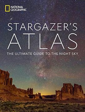 portada National Geographic Stargazer'S Atlas: The Ultimate Guide to the Night sky (in English)