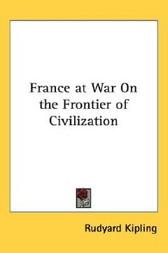 portada france at war on the frontier of civilization (en Inglés)