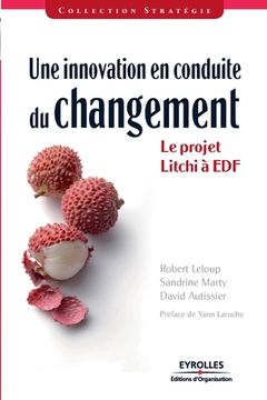 portada Une innovation en conduite du changement: Le projet Litchi à EDF (en Francés)