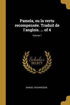 portada Pamela, ou la Vertu Recompensée. Traduit de L'anglois. Of 4; Volume 1 (in French)