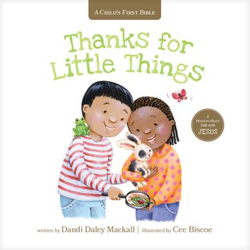 portada Thanks for Little Things: A Heart-To-Heart Talk With Jesus (a Child's First Bible) (en Inglés)