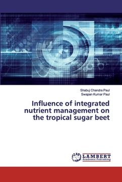 portada Influence of integrated nutrient management on the tropical sugar beet (en Inglés)