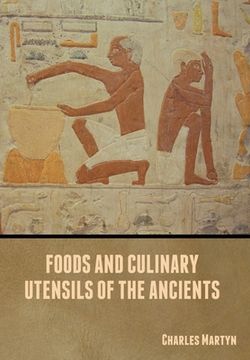 portada Foods and Culinary Utensils of the Ancients