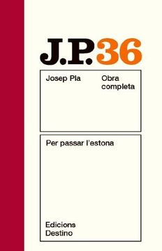 portada Per passar l'estona: O.C.Josep Pla. Volum 36 (O.C.PLA) (in Catalá)