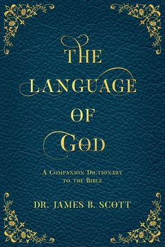 portada The Language of God: A Companion Dictionary To The Bible (in English)