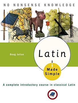 portada Latin Made Simple: A Complete Introductory Course in Classical Latin (en Inglés)