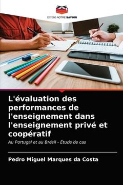 portada L'évaluation des performances de l'enseignement dans l'enseignement privé et coopératif (en Francés)