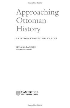 portada Approaching Ottoman History: An Introduction to the Sources (en Inglés)