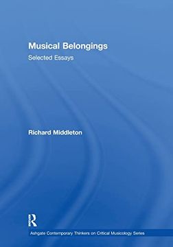 portada Musical Belongings: Selected Essays (Ashgate Contemporary Thinkers on Critical Musicology Series) (in English)