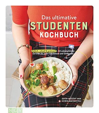 portada Das Ultimative Studenten-Kochbuch: Einfach, Schnell & Preiswert - 84 Unkomplizierte Gerichte für Jeden Geschmack und Geldbeutel (en Alemán)