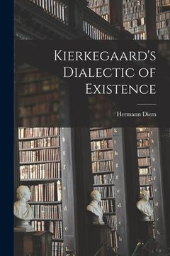 portada Kierkegaard's Dialectic of Existence (in English)