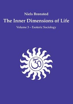 portada The Inner Dimensions of Life: Volume 3 - Esoteric Sociology (en Inglés)