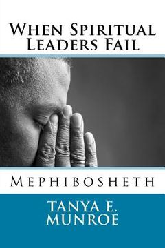 portada When Spiritual Leaders Fail: Mephibosheth (en Inglés)