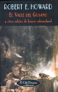 portada El Valle del Gusano: Y Otros Relatos de Horror Sobrenatural (el Club Diógenes)