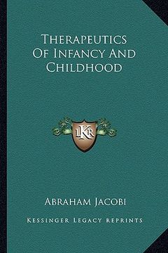 portada therapeutics of infancy and childhood (en Inglés)