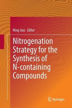 portada Nitrogenation Strategy for the Synthesis of N-Containing Compounds (en Inglés)