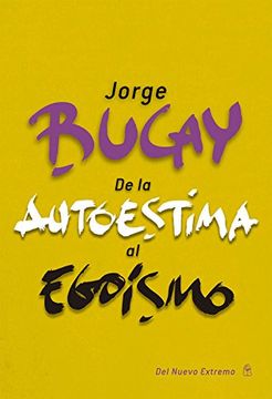 portada De la autoestima al egoismo (Spanish Edition)