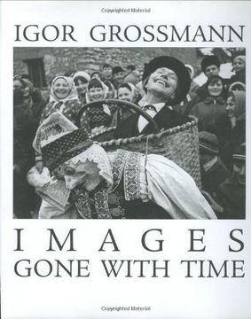 portada Images Gone With Time: Photographic Reflections of Slovak Folk Life