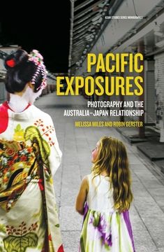portada Pacific Exposures: Photography and the Australia-Japan Relationship (en Inglés)