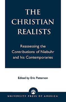 portada the christian realists: reassessing the contributions of niebuhr and his contemporaries (en Inglés)