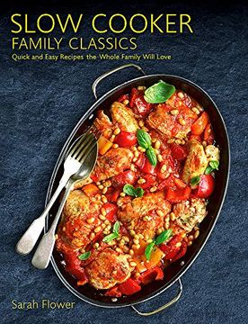 portada Slow Cooker Family Classics: Quick and Easy Recipes the Whole Family Will Love (in English)