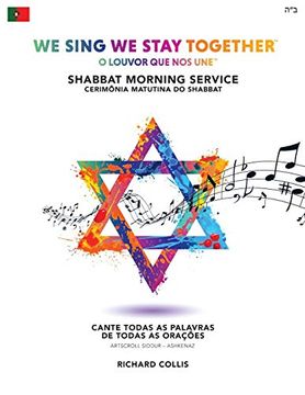 portada We Sing we Stay Together: Shabbat Morning Service (Portuguese Bra): O Louvor que nos Une: Cerimônia Matutina do Shabbat (en Portugués)