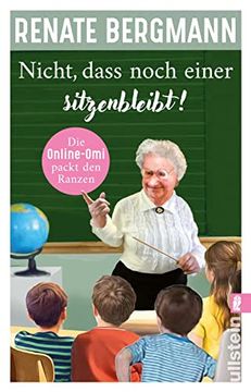 portada Nicht, Dass Noch Einer Sitzenbleibt! Die Online-Omi Packt den Ranzen | der Neue Bestseller der Twitter-Omi (en Alemán)