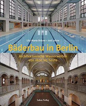 portada Bäderbau in Berlin: Architektonische Wasserwelten von 1800 bis Heute (in German)