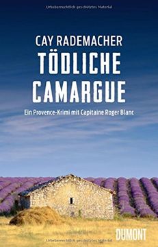 portada Tödliche Camargue: Ein Provence-Krimi mit Capitaine Roger Blanc (en Alemán)
