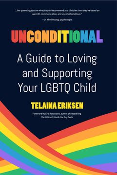 portada Unconditional: A Guide to Loving and Supporting Your Lgbtq Child (in English)