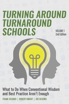 portada Turning Around Turnaround Schools: What to Do When Conventional Wisdom and Best Practice Aren't Enough (in English)