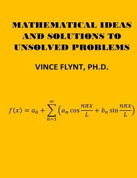portada Mathematical Ideas And Solutions To Unsolved Problems (en Inglés)