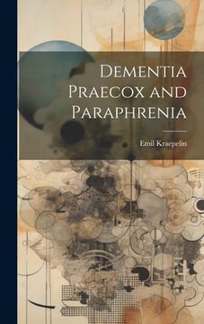 portada Dementia Praecox and Paraphrenia (in English)