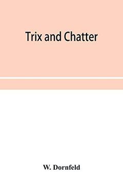 portada Trix and Chatter; A Novelty-Serio-Comic-Magicologue (en Inglés)