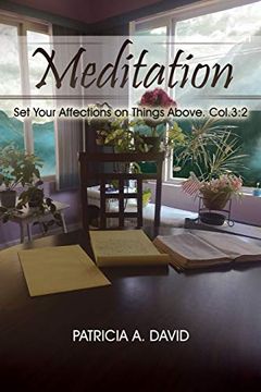 portada Meditations: Set Your Affections on Things Above. Col. 3: 2 