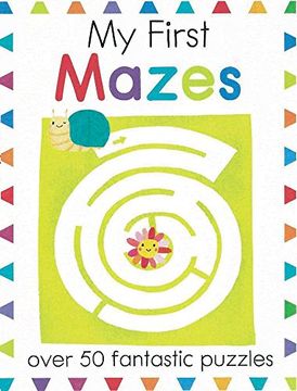 portada My First Mazes: Over 50 Fantastic Puzzles (My First Activity Books)