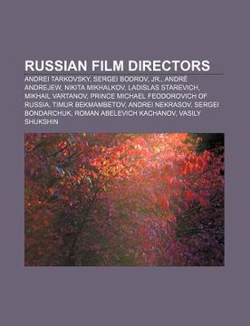 portada russian film directors: andrei tarkovsky, sergei bodrov, jr., andr andrejew, nikita mikhalkov, ladislas starevich, mikhail vartanov