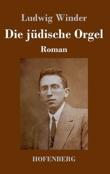 portada Die jüdische Orgel: Roman (en Alemán)