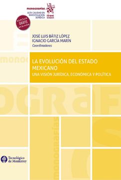 portada La Evolución del Estado Mexicano. Una Versión Jurídica, Económica y Política