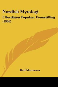 portada Nordisk Mytologi: I Kortfattet Populaer Fremstilling (1906)