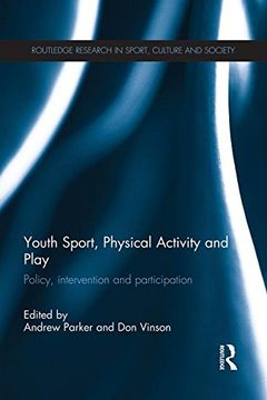 portada Youth Sport, Physical Activity and Play: Policy, Interventions and Participation (Routledge Research in Sport, Culture and Society) (en Inglés)