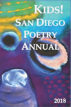portada Kids! San Diego Poetry Annual 2018 (en Inglés)