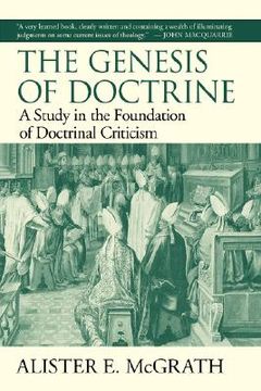 portada the genesis of doctrine: a study in the foundation of doctrinal criticism (en Inglés)