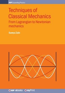 portada Techniques of Classical Mechanics: From Lagrangian to Newtonian mechanics (en Inglés)