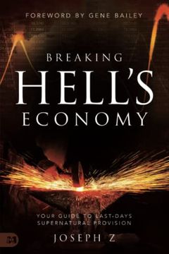 portada Breaking Hell'S Economy: Your Guide to Last-Days Supernatural Provision (in English)