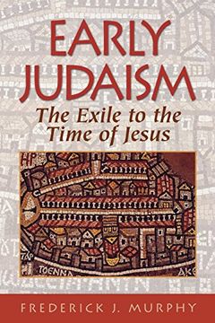 portada Early Judaism: The Exile to the Time of Jesus (en Inglés)